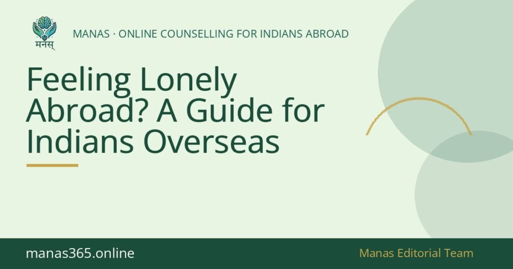 Guide for Indians abroad dealing with loneliness, by Manas